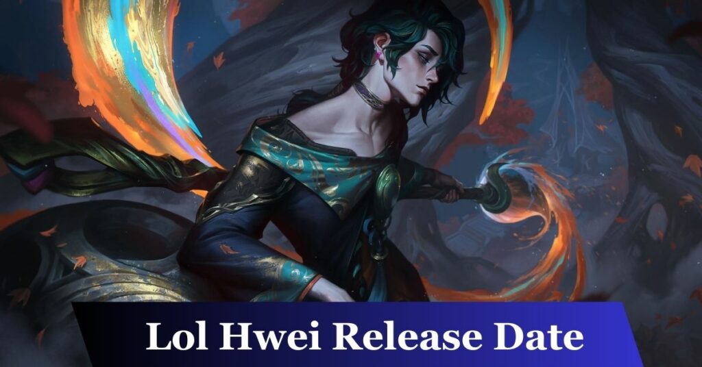 Lol Hwei Release Date