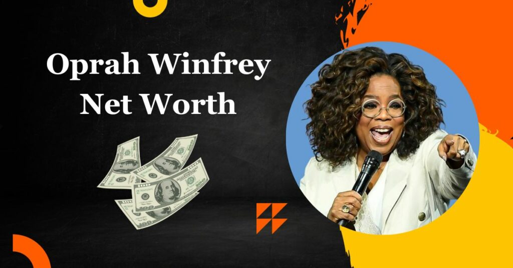 Oprah Winfrey Net Worth