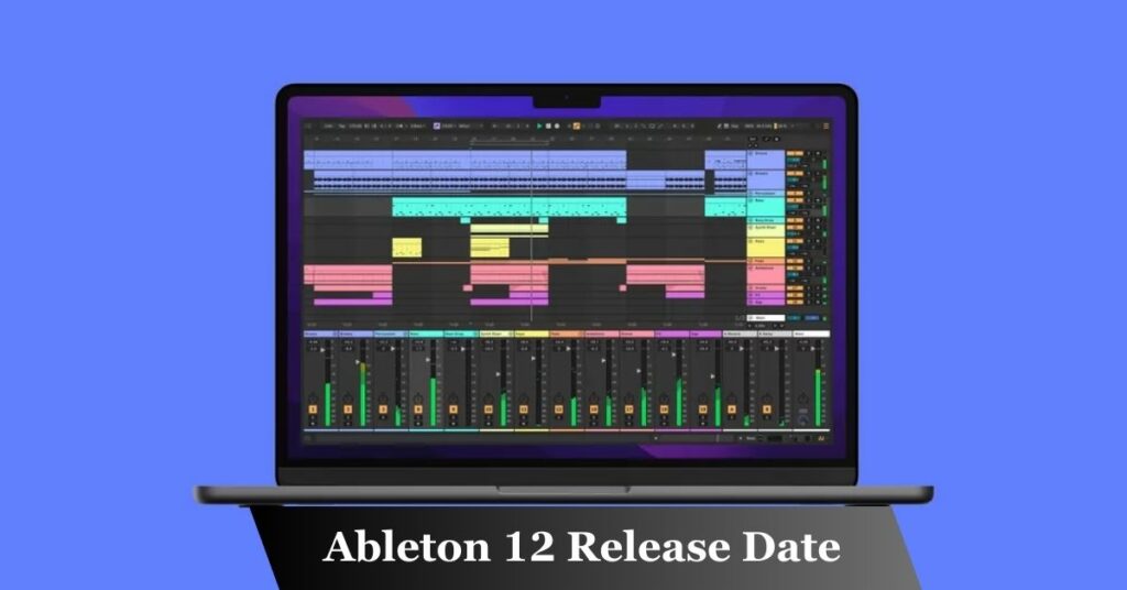 Ableton 12 Release Date