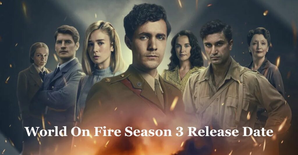 World On Fire Season 3 Release Date