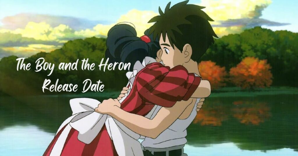 The Boy and the Heron Release Date