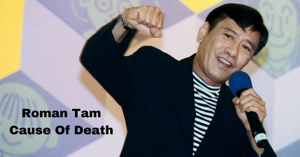 Roman Tam Cause Of Death