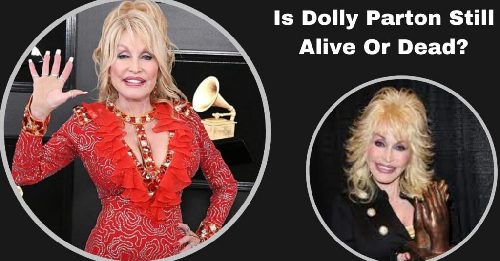 Is Dolly Parton Still Alive?