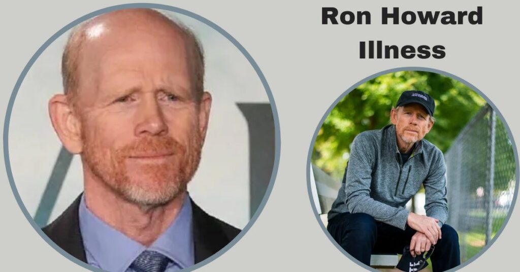 Ron Howard Illness