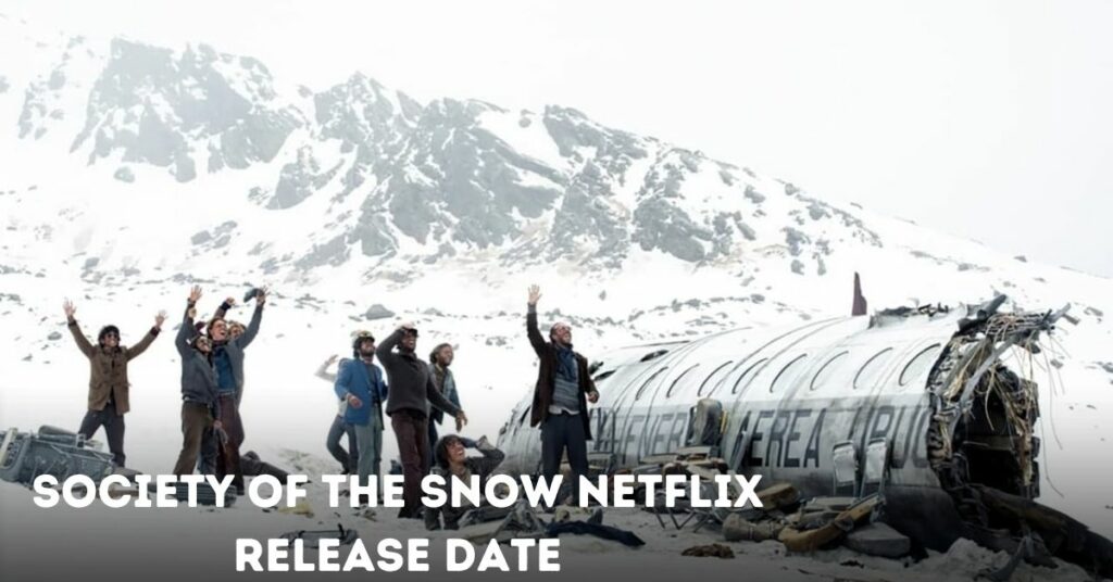 Society of the Snow Netflix Release Date